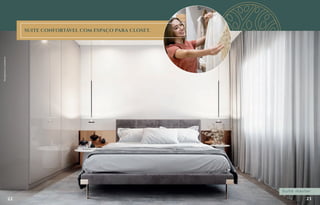 Perspectiva
ilustrativa
Suíte master
22 23
SUITE CONFORTÁVEL COM ESPAÇO PARA CLOSET.
 