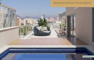 Perspectiva
ilustrativa
Cobertura
34 35
COBERTURAS COM PISCINA E VISTA DESLUMBRANTE.
 