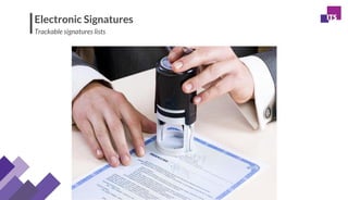 Electronic Signatures
Trackable signatures lists
 