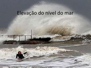 Elevação do nível do mar
 