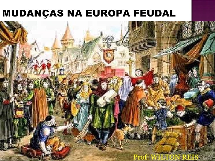 Mudança na europa feudal