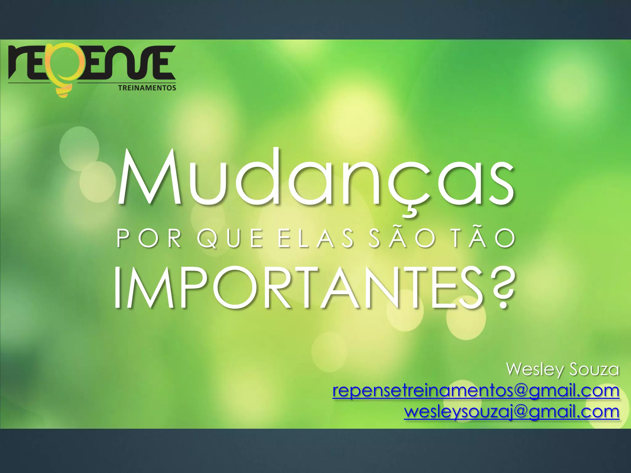 Mudanças porque elas são tão importantes-ppt-repense treinamentos | PPT