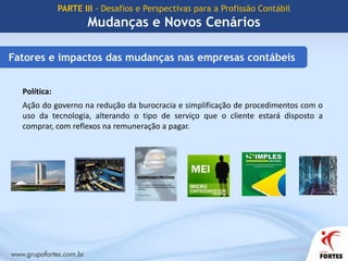 PARTE IIIDesafios e Perspectivas para aProfissão Contábil