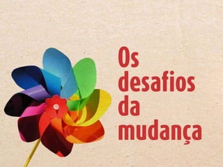 Mudança - Apresentação para PowerPoint