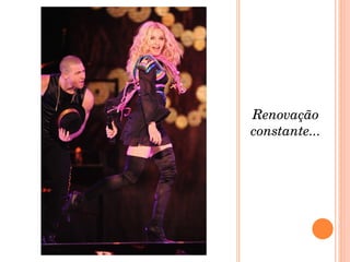 Renovação constante... 