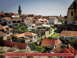 E com a nova visão, fica mais fácil pensar na nova construção ou reforma!
 
