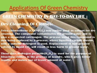 Applications Of Green Chemistry
 
