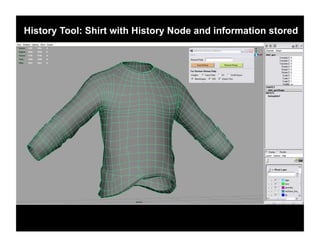 History Tool: Shirt with History Node and information stored
 