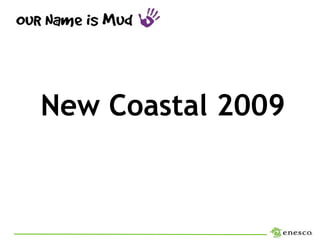 New Coastal 2009
 