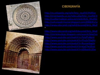 CIBERGRAFÍA http://es.wikipedia.org/wiki/Arte_mud%C3%A9jar http://enciclopedia.us.es/index.php/Arte_mud%C3%A9jar http://cuellarmudejar.wikia.com/wiki/Arte_Mud%C3%A9jar_-_Caracter%C3%ADsticas http://culturapatrimonial.blogspot.com/2008/01/caractersticas-del-arte-mudjar.html http://www.educared.org/wikiEducared/Arte_Mud%C3%A9jar.html " http://www.educared.org/wikiEducared/Arte_Mud%C3%A9jar.html http://elartemudejar.blogspot.com/search/label/videos http://www.youtube.com/watch?v=PylqfYaBpzU http://www.youtube.com/watch?v=P5u2vTDqjRo http://www.youtube.com/watch?v=RuyuwItyg2o http://www.youtube.com/watch?v=xLuE7w1Zszo http://www.youtube.com/watch?v=6OBaeI0-2Ow 