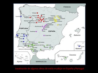 Localización de algunas obras de estilo mudéjar en España y Portugal. 