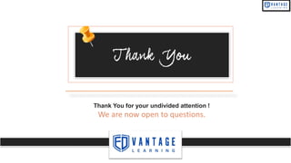 Thank You for your undivided attention !
We are now open to questions.
 