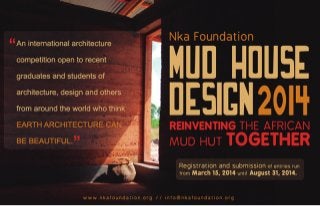 Announcement: MUD HOUSE DESIGN 2014 now accepting design entries… (MUD HOUSE DESIGN COMPETITION: Reinventing the African Mud Hut Together)