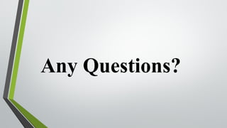 Any Questions?
 