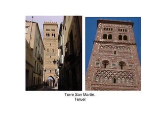 Torre San Martín.
Teruel
 