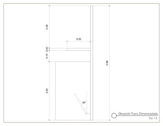 Esc: 1:5
VECTORWORKS EDUCATIONAL VERSION
VECTORWORKS EDUCATIONAL VERSION
ElevaciónTrans, Dimensiodada
60
 