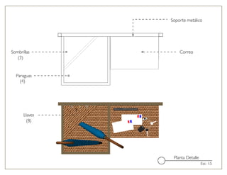 VECTORWORKS EDUCATIONAL VERSION
Paraguas
Sombrillas
VECTORWORKS EDUCATIONAL VERSION
Correo
Soporte metálico
Llaves
Planta Detalle
Esc: 1:5
(4)
(3)
(8)
 