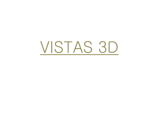 VISTAS 3D
 