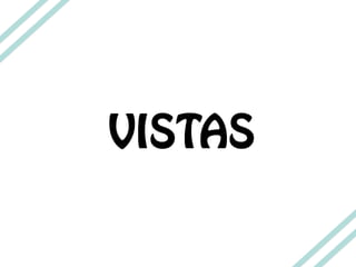 VISTAS