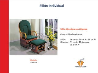 Sillón Individual




                        Sillón Mecedora con Ottoman

                        Color: roble claro / verde

                        Sillón:  56 cm L x 56 cm A x 94 cm Al
                        Ottoman: 53 cm L x 40.6 cm A x
                                 35.5 cm Al




Modelo:
2264 GN
 
