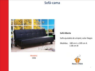 Sofá-cama




                      Sofá Alberta

                      Sofá ajustable de vinipiel, color Negro

                      Medidas: 180 cm L x 109 cm A
                               x 38 cm Al



Modelo:
 5998
 