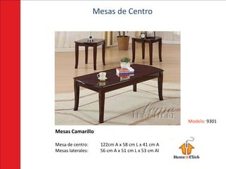 Mesas de Centro




                                                   Modelo: 9301

Mesas Camarillo

Mesa de centro:     122cm A x 58 cm L x 41 cm Al
Mesas laterales:    56 cm A x 51 cm L x 53 cm Al
 