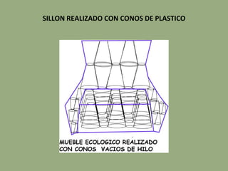 SILLON REALIZADO CON CONOS DE PLASTICO