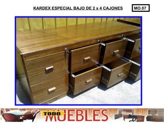 KARDEX ESPECIAL BAJO DE 2 x 4 CAJONES MO.07 