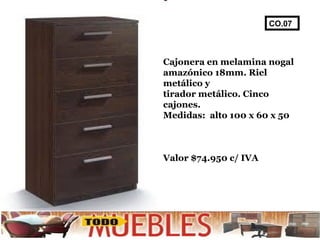 Cajonera en melamina nogal amazónico 18mm. Riel metálico y tirador metálico. Cinco cajones.  Medidas:  alto 100 x 60 x 50 Valor $74.950 c/ IVA CO.07 