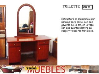 TOILETTE Estructura en melamina color naranjo poro brillo, con dos  gavetas de 12 cm. en la tapa  con dos puertas dentro del rasgo y tiradores metálicos. CO.20 