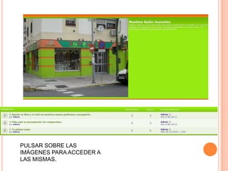 PULSAR SOBRE LAS IMÁGENES PARA ACCEDER A LAS MISMAS.