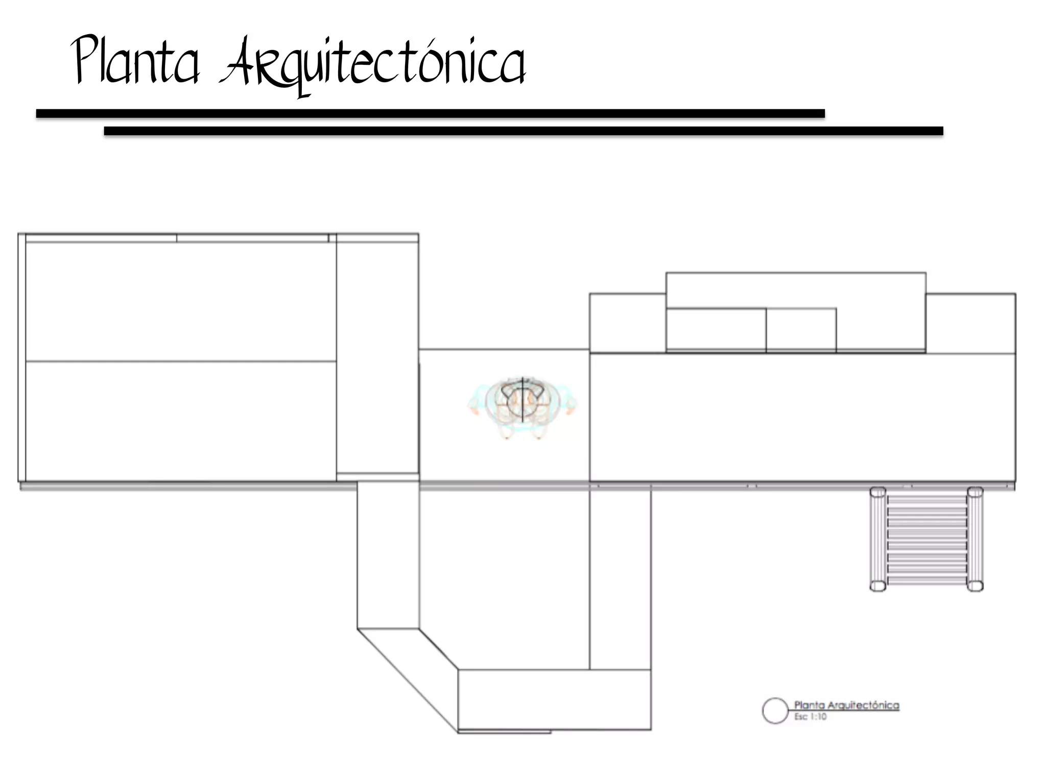 Planta Arquitectónica
 