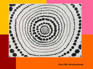 Chris Ofili: Afrotranslinear
 