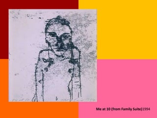 Me at 10 (from Family Suite)1994
 