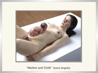 “ Mother and Child”   (outro ángulo) 