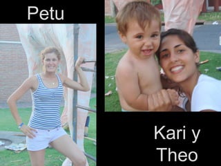 Kari y Theo Petu 