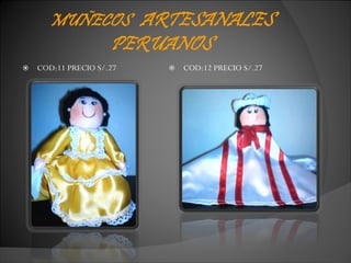 COD:11 PRECIO S/.27 COD:12 PRECIO S/.27 