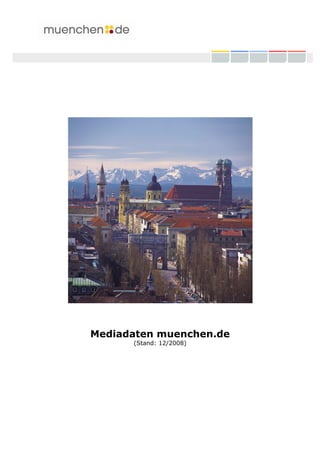 Mediadaten muenchen.de
      (Stand: 12/2008)
 