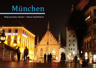 München
Malý průvodce městem / Kleiner Stadtführer
 