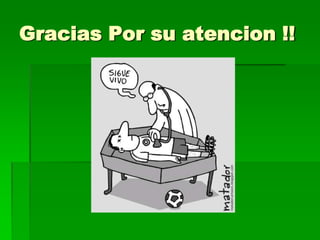 Gracias Por su atencion !!
 