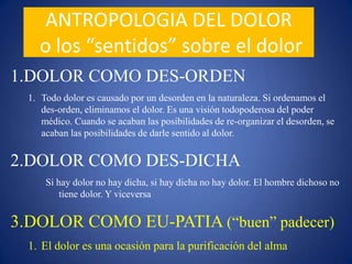 DOLOR COMO EU-PATIA (buen padecer)“VIERON PASAR A UN CIEGO DE NACIMIENTO Y LOS DISCIPULOS LE PREGUNTARON:	MAESTRO ¿QUIEN PECÓ, EL O SUS PADRES?JESUS RESPONDIÓ:NI ÉL PECÓ NI SUS PADRES (SU ENFERMEDAD) ES PARA QUE SE MANIFIESTE EN EL, LAS OBRAS DE DIOS”