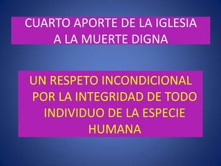 UNA VALORACION EXCELSA DE QUE TODOS LOS HOMBRES SOMOS IGUALES EN DIGNIDADEN CONSECUENCIA, NADIE TIENE POTESTAD ALGUNA PARA DISPONER DE LA VIDA DE OTRO DE IGUAL NATURALEZA