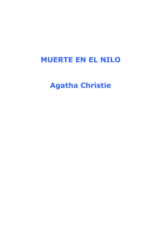 MUERTE EN EL NILO


  Agatha Christie
 
