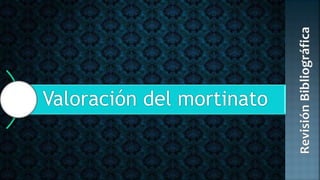 Valoración del mortinato
 