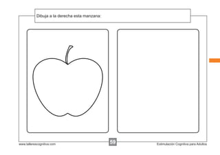 Dibuja a la instrucciones...
            Escribir las derecha esta manzana:




www.tallerescognitiva.com                 ...