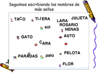Seguimos escribiendo los nombres de más sellos 