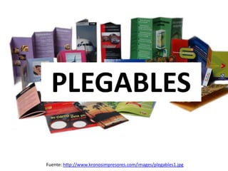 Fuente: http://www.kronosimpresores.com/images/plegables1.jpg
PLEGABLES