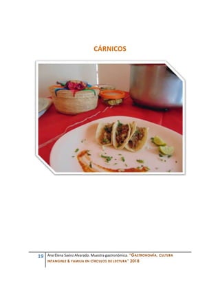 19 Ana Elena Saénz Alvarado. Muestra gastronómica. “GASTRONOMÍA, CULTURA
INTANGIBLE & FAMILIA EN CÍRCULOS DE LECTURA” 2018
CÁRNICOS
 