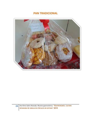 28 Ana Elena Saénz Alvarado. Muestra gastronómica. “GASTRONOMÍA, CULTURA
INTANGIBLE & FAMILIA EN CÍRCULOS DE LECTURA” 2018
PAN TRADICIONAL
 