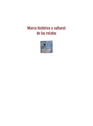 Marco histórico y cultural
de los relatos
 
